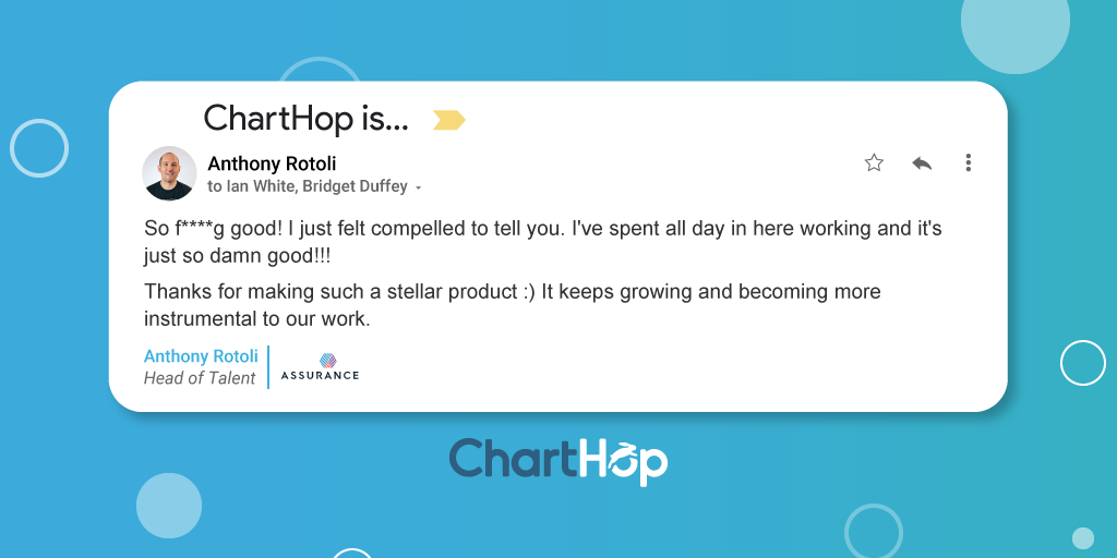 Anthony Rotoli, Head of Talent at Assurance, shared thoughts on ChartHop