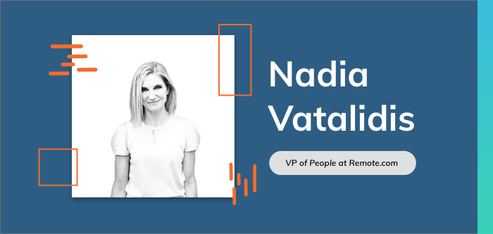 Supporting Employees Through Hyper Growth: Q&A with Nadia Vatalidis, VP of People at Remote.com